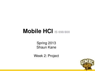 Mobile HCI IS 698/800