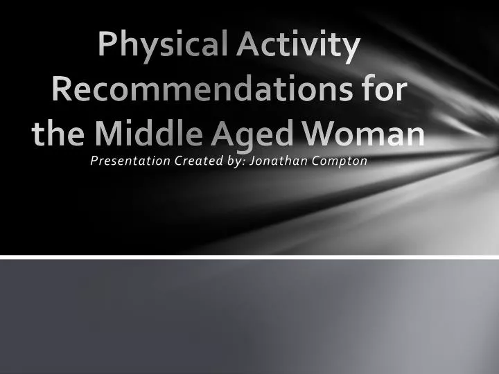 physical activity recommendations for the middle aged woman