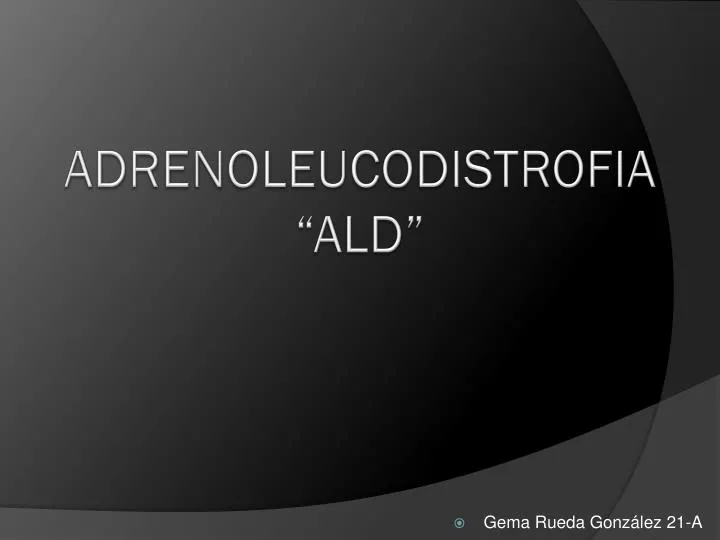 adrenoleucodistrofia ald