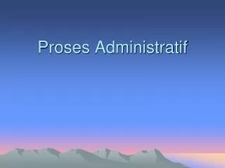 proses administratif