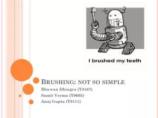 Brushing: not so simple