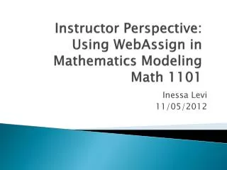 Instructor Perspective: Using WebAssign in Mathematics Modeling Math 1101