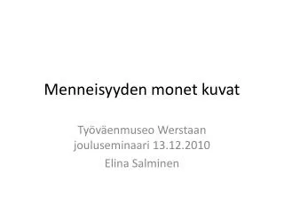 menneisyyden monet kuvat