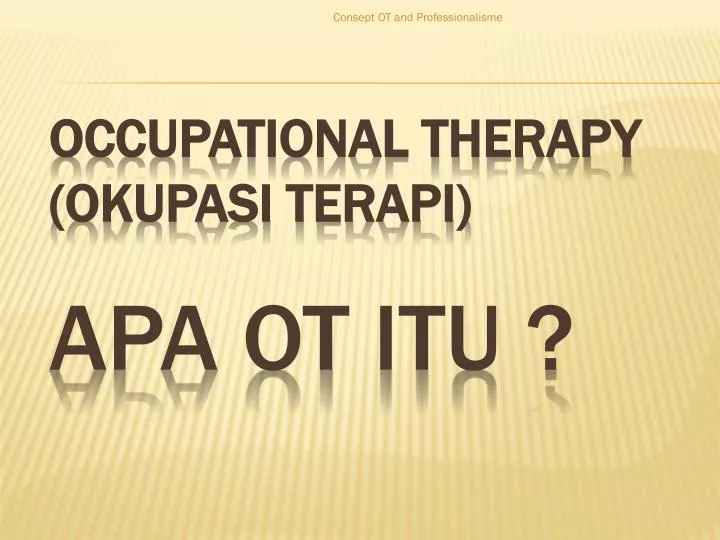 occupational therapy okupasi terapi apa ot itu