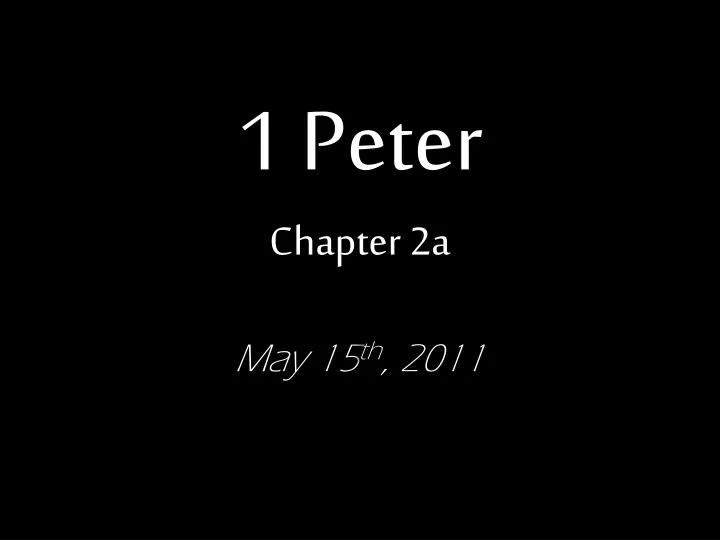 1 peter chapter 2a