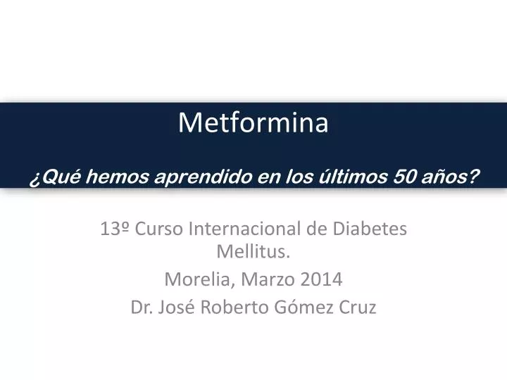 13 curso internacional de diabetes mellitus morelia marzo 2014 dr jos roberto g mez cruz