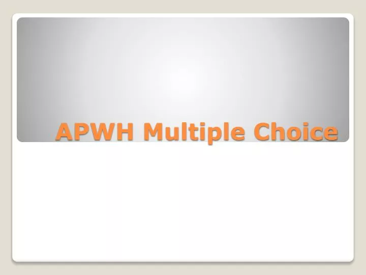 apwh multiple choice