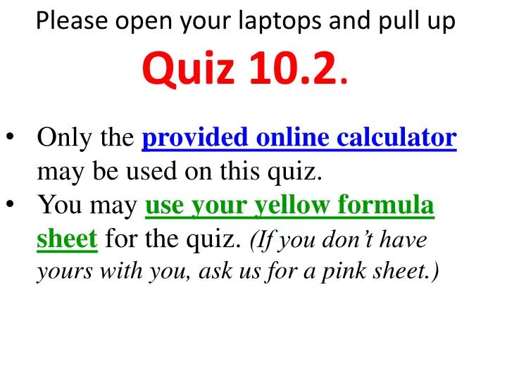please open your laptops and pull up quiz 10 2