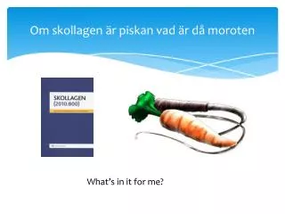 om skollagen r piskan vad r d moroten