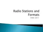 Radio Stations and Formats