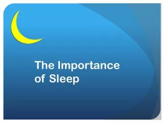 the importance of sleep