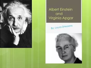 Albert E instein and Virginia A pgar