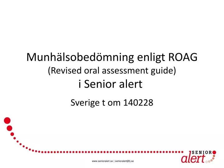 munh lsobed mning enligt roag revised oral assessment guide i senior alert