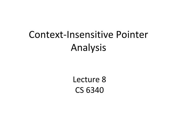 context insensitive pointer analysis