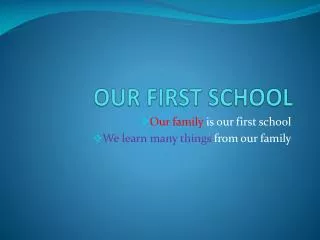 OUR FIRST SCHOOL