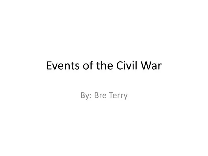 events of the civil w ar
