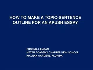 HOW TO MAKE A TOPIC-SENTENCE OUTLINE FOR AN APUSH ESSAY