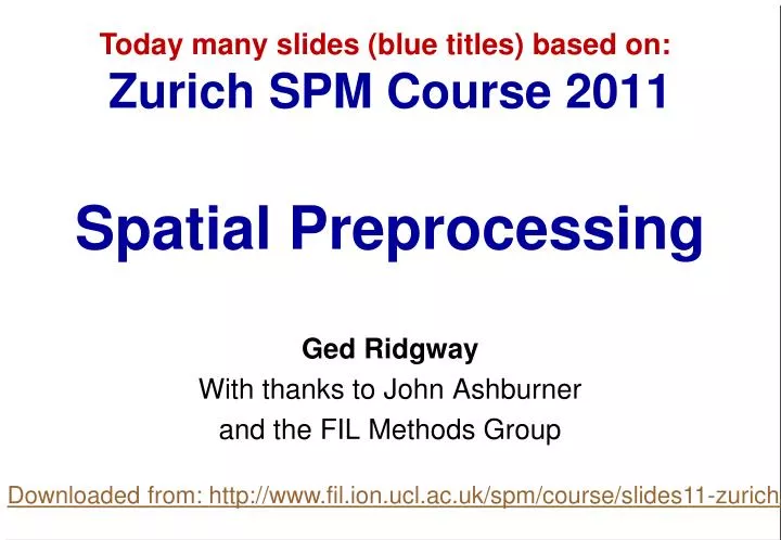 zurich spm course 2011 spatial preprocessing