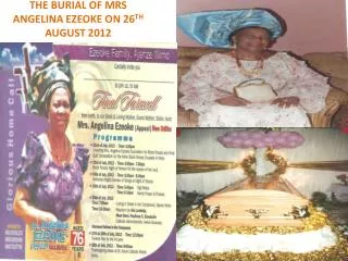 THE BURIAL OF MRS ANGELINA EZEOKE ON 26 TH AUGUST 2012