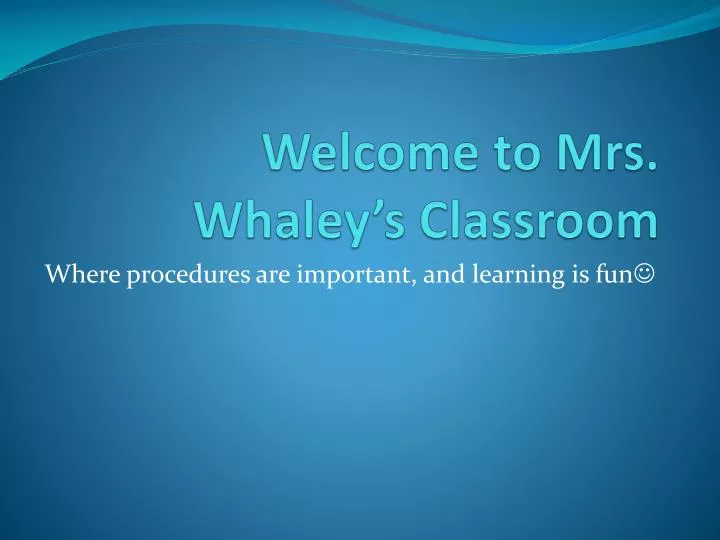 welcome to mrs whaley s classroom