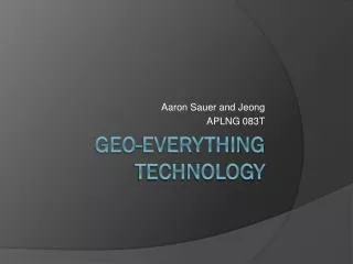 Geo-Everything Technology