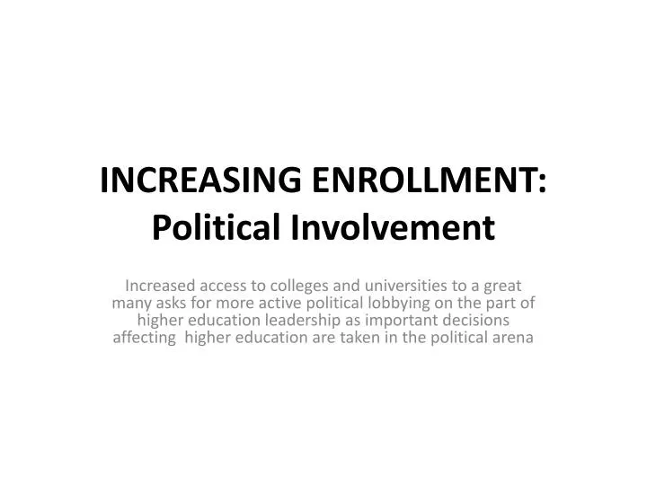 increasing enrollment political involvement