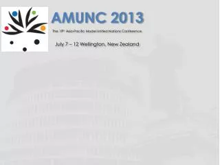 AMUNC 2013 The 19 th Asia-Pacific Model United Nations Conference