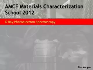 AMCF Materials Characterization School 2012