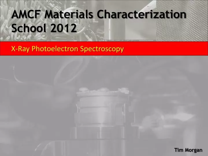amcf materials characterization school 2012