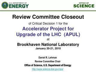 Daniel R. Lehman Review Committee Chair Office of Science, U.S. Department of Energy