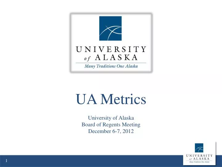 ua metrics university of alaska board of regents meeting december 6 7 2012