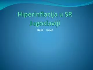 hiperinflacija u sr jugoslaviji