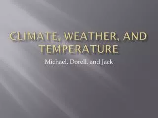 Climate, Weather, and Temperature