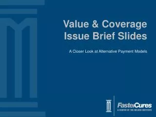 Value &amp; Coverage Issue Brief Slides
