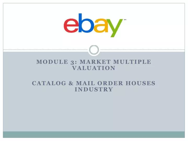 module 3 market multiple valuation catalog mail order houses industry