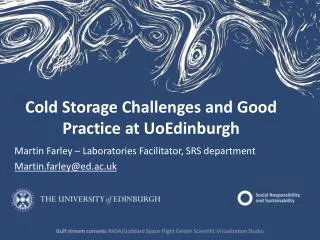 Cold Storage Challenges and Good Practice at UoEdinburgh