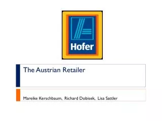 The Austrian Retailer Mareike Kerschbaum , Richard Dobisek , Lisa Sattler