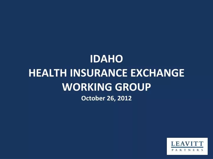 idaho health insurance exchange working group october 26 2012