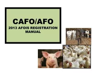 CAFO/AFO 2013 AFOIS REGISTRATION MANUAL