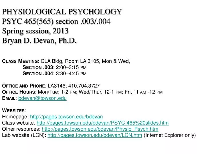 physiological psychology psyc 465 565 section 003 004 spring session 2013 bryan d devan ph d