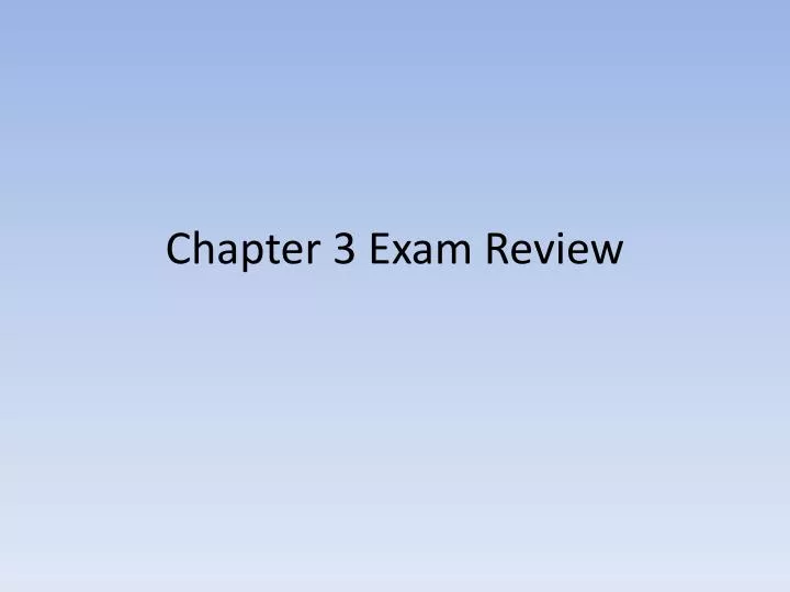 chapter 3 exam review
