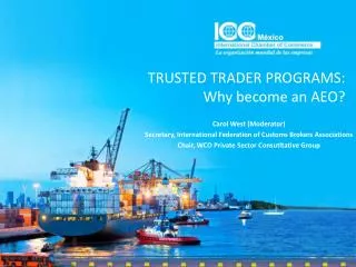 TRUSTED TRADER PROGRAMS: Why become an AEO?