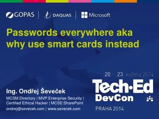 Passwords everywhere aka why use smart cards instead