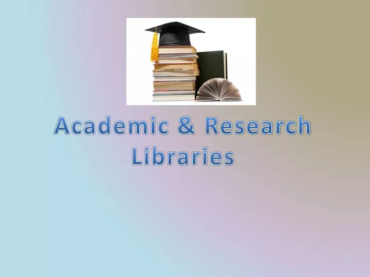 academic research libraries