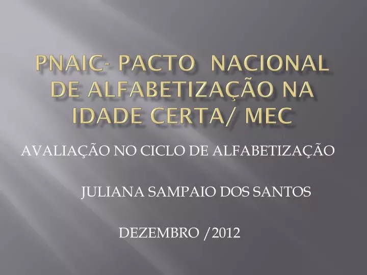 pnaic pacto nacional de alfabetiza o na idade certa mec