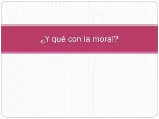 y qu con la moral