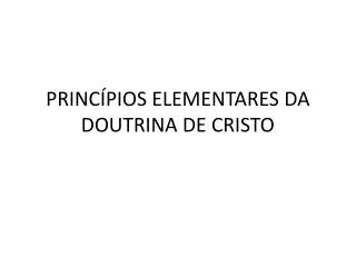 princ pios elementares da doutrina de cristo