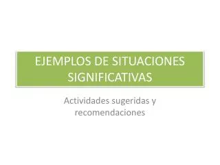 ejemplos de situaciones significativas