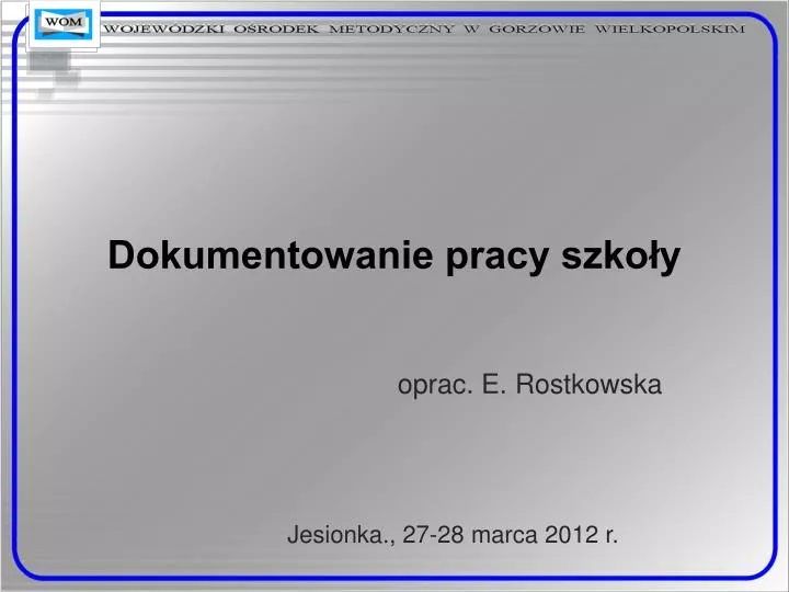 dokumentowanie pracy szko y