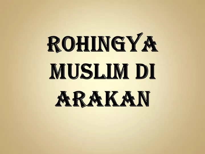 rohingya muslim di arakan